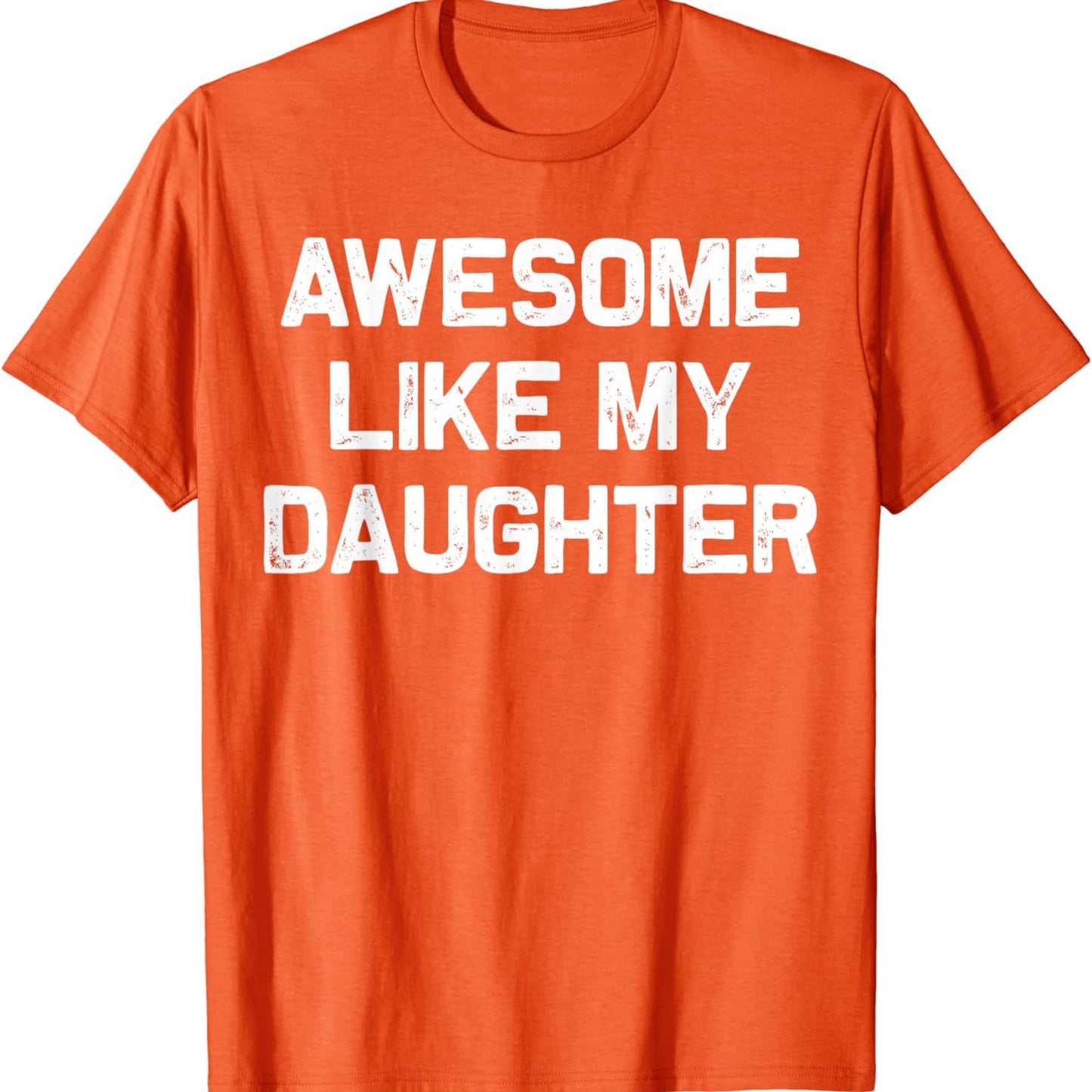 Men's T-shirt Awesome Like My Daughter European And American Plus Size - Sophinity