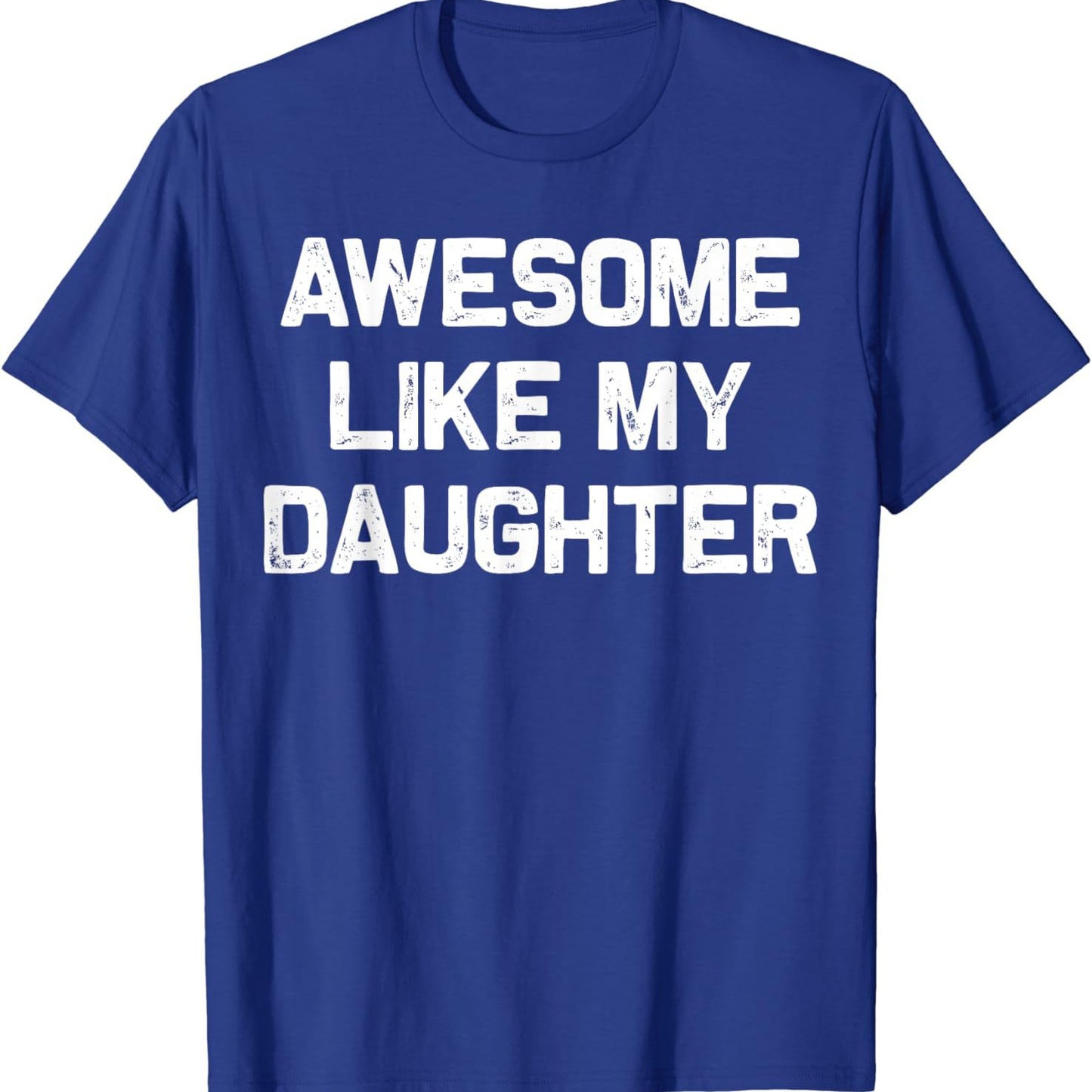 Men's T-shirt Awesome Like My Daughter European And American Plus Size - Sophinity