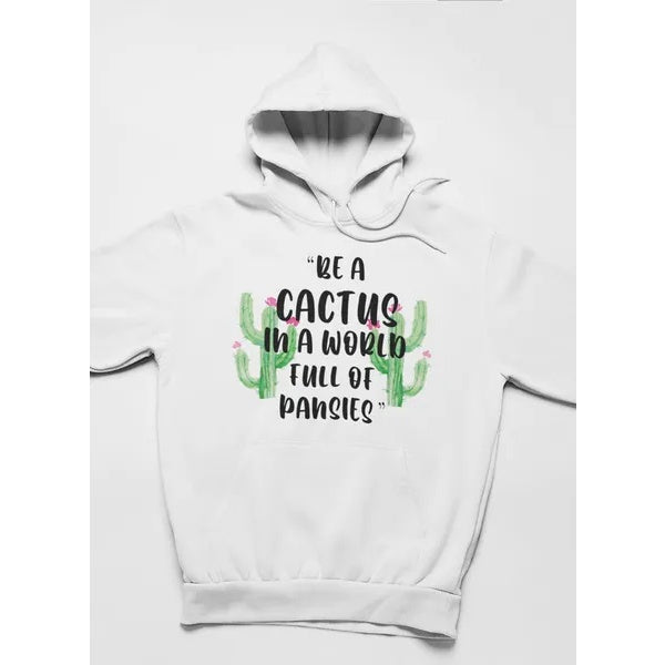 Be A Cactus Hoodie - Sophinity