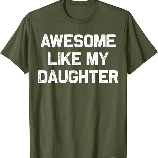 Men's T-shirt Awesome Like My Daughter European And American Plus Size - Sophinity
