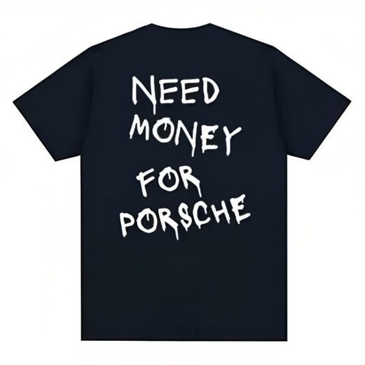 Europe And America Need Money To Buy Porsche T-shirt - Sophinity