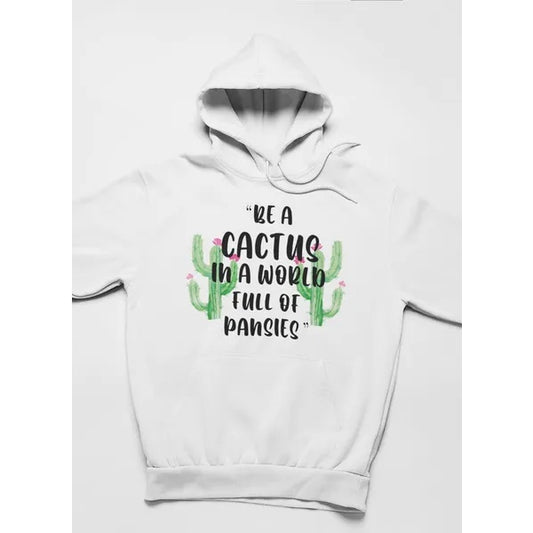 Be A Cactus Hoodie - Sophinity